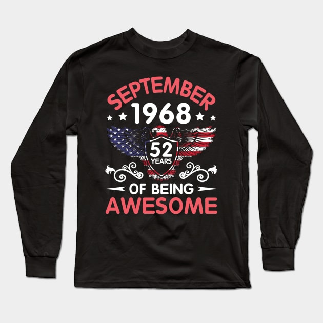 USA Eagle Was Born September 1968 Birthday 52 Years Of Being Awesome Long Sleeve T-Shirt by Cowan79